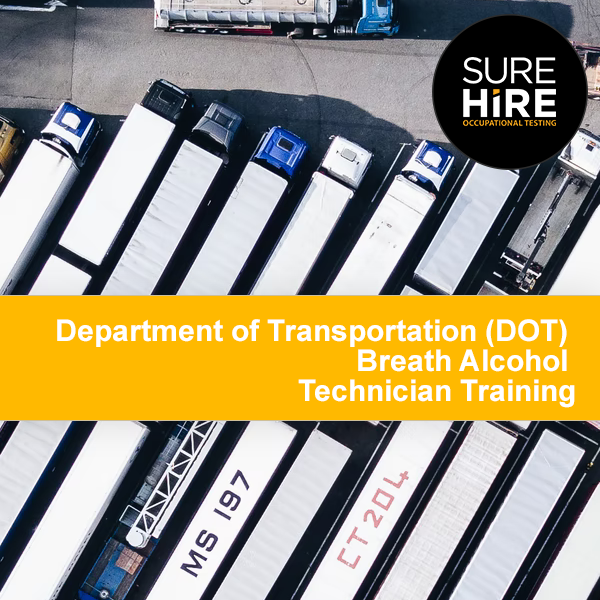 Department of Transportation (DOT) Breath Alcohol Technician Training